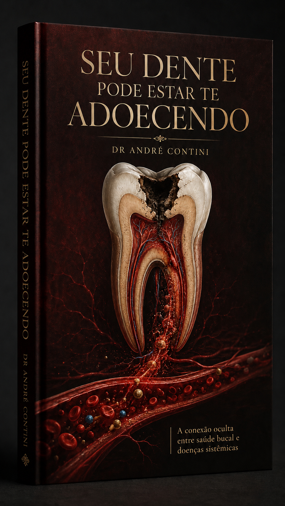 Livro Seu Dente Pode Estar Te Adoecendo, de Dr. André Contini
